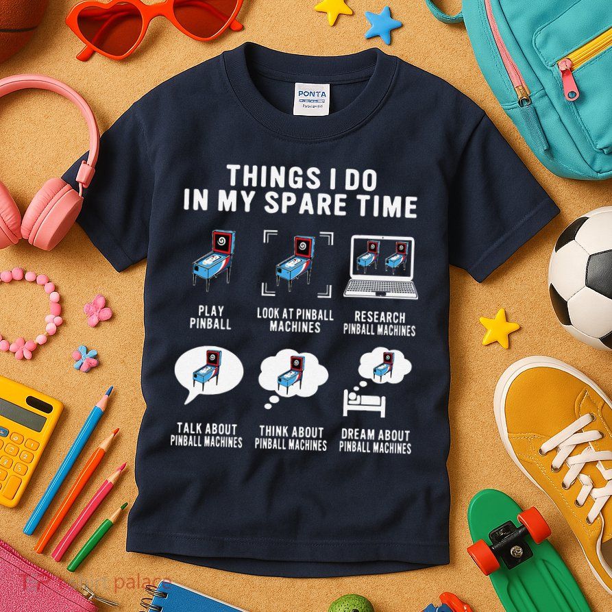 Pinball Gamer Things I Do In My Spare Time Pinball Player Kids T-Shirt