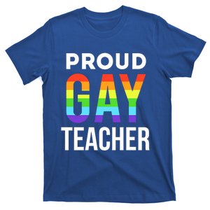 Proud Gay Teacher Lgbtq Rainbow Graduation Appreciation Cute Gift T-Shirt