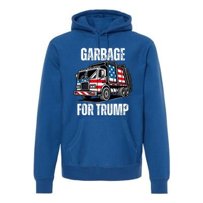 Proud Garbage Trump Supporter Garbage For Trump Supporter Premium Hoodie