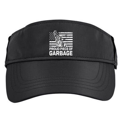 Proud Garbage Trump Proud Piece Of Garbage Adult Drive Performance Visor