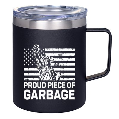 Proud Garbage Trump Proud Piece Of Garbage 12oz Stainless Steel Coffee Mug