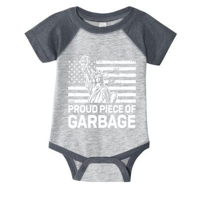 Proud Garbage Trump Proud Piece Of Garbage Infant Baby Jersey Bodysuit