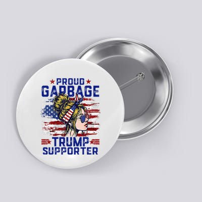 Proud Garbage Trump Supporter Pro Trump Garbage Trash Button