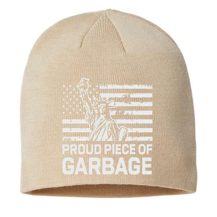 Proud Garbage Trump Proud Piece Of Garbage Sustainable Beanie