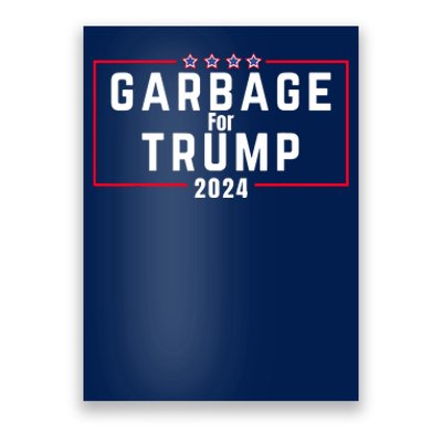 Proud Garbage Trump Garbage Supporter For Garbage Trump Poster