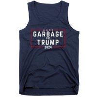 Proud Garbage Trump Garbage Supporter For Garbage Trump Tank Top