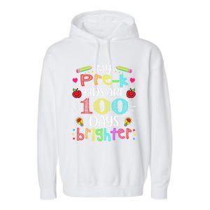 Precute Giftk Teacher 100 Days Brighter 100th Day Of School Gift Cute Gift Garment-Dyed Fleece Hoodie