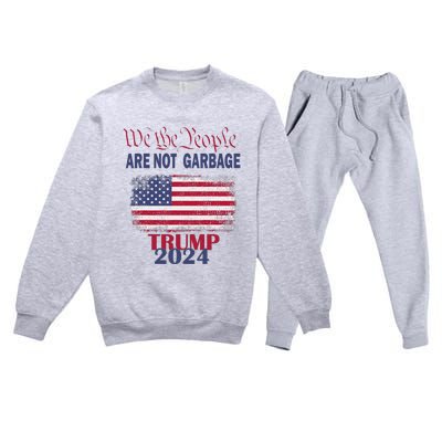 Proud Garbage Trump Supporter We The People Are Not Garbage Premium Crewneck Sweatsuit Set