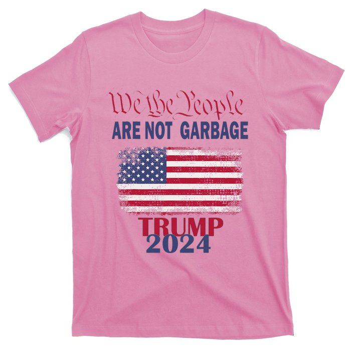 Proud Garbage Trump Supporter We The People Are Not Garbage T-Shirt