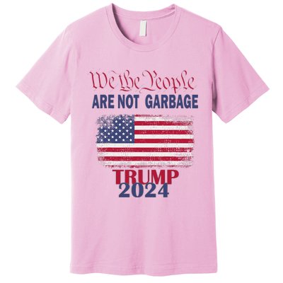 Proud Garbage Trump Supporter We The People Are Not Garbage Premium T-Shirt