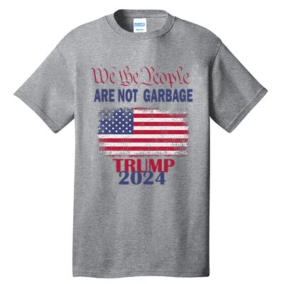 Proud Garbage Trump Supporter We The People Are Not Garbage Tall T-Shirt