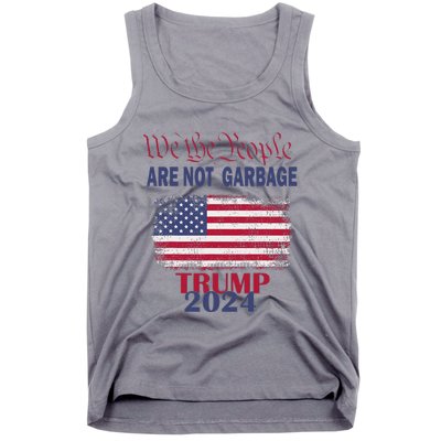 Proud Garbage Trump Supporter We The People Are Not Garbage Tank Top