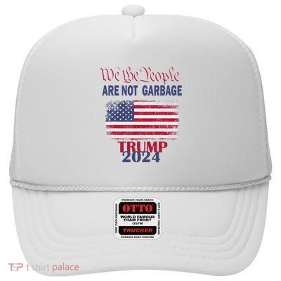 Proud Garbage Trump Supporter We The People Are Not Garbage High Crown Mesh Back Trucker Hat