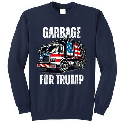 Proud Garbage Trump Supporter Garbage For Trump Supporter Tall Sweatshirt