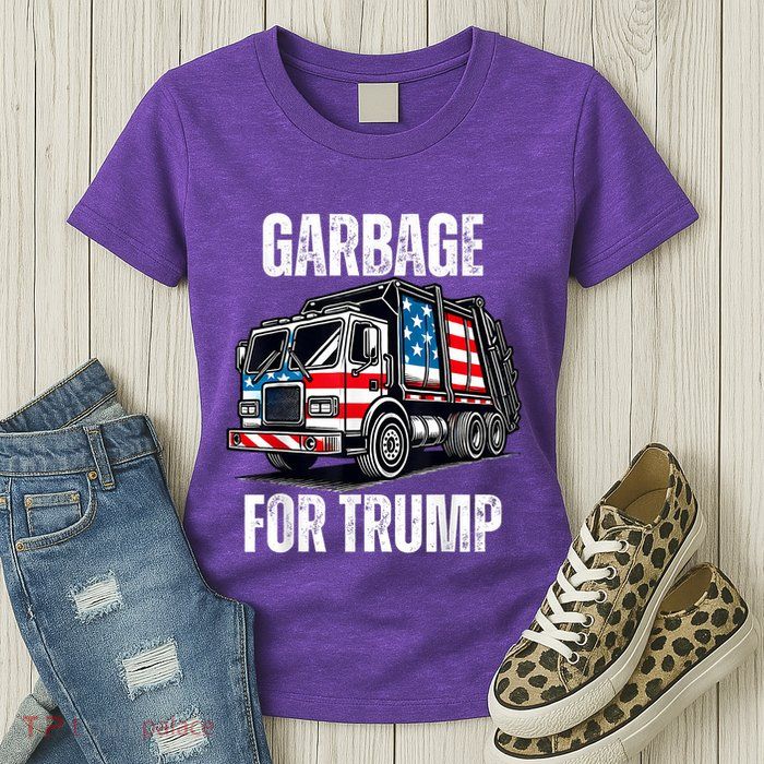 Proud Garbage Trump Supporter Garbage For Trump Supporter Womens T-Shirt