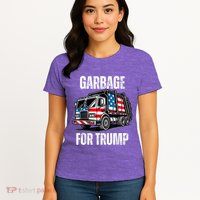 Proud Garbage Trump Supporter Garbage For Trump Supporter Womens T-Shirt