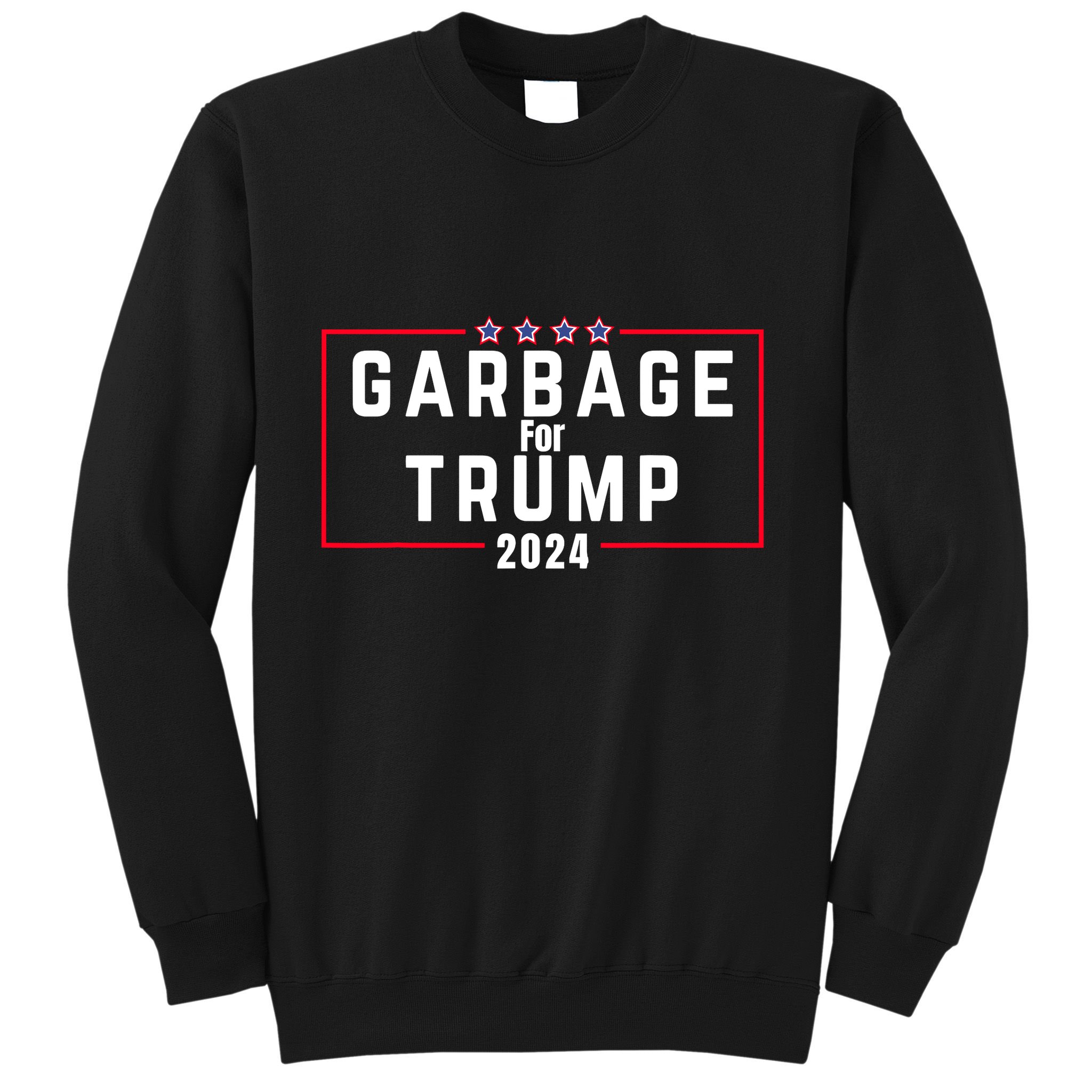 Proud Garbage Trump Garbage Supporter For Garbage Trump Sweatshirt