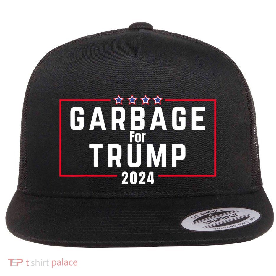 Proud Garbage Trump Garbage Supporter For Garbage Trump Flat Bill Trucker Hat