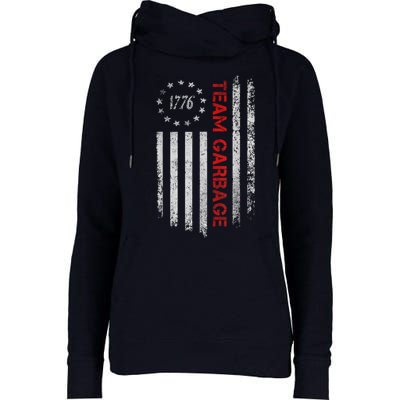 Proud Garbage Trump Supporter Garbage For Trump Supporter Womens Funnel Neck Pullover Hood