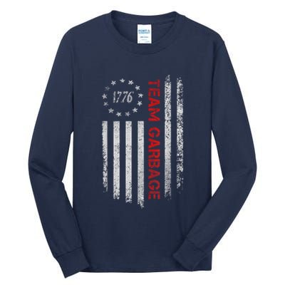 Proud Garbage Trump Supporter Garbage For Trump Supporter Tall Long Sleeve T-Shirt