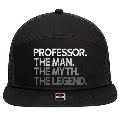 Professor Gift The Man Myth Legend 7 Panel Mesh Trucker Snapback Hat
