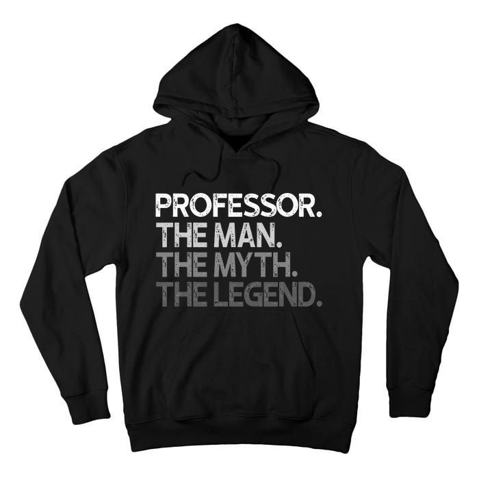 Professor Gift The Man Myth Legend Tall Hoodie