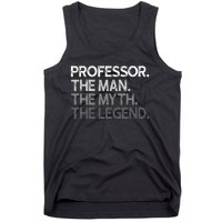 Professor Gift The Man Myth Legend Tank Top