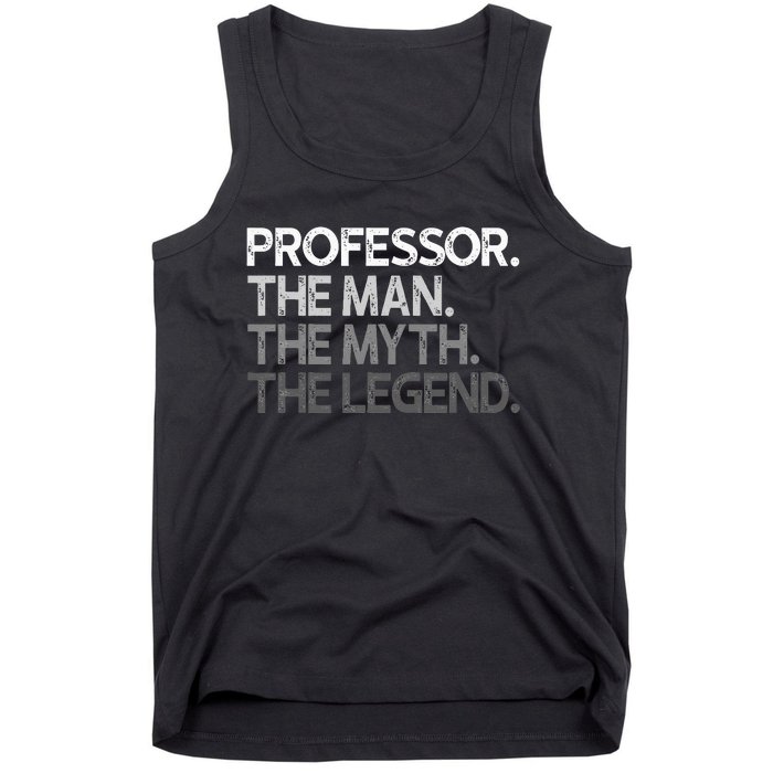 Professor Gift The Man Myth Legend Tank Top