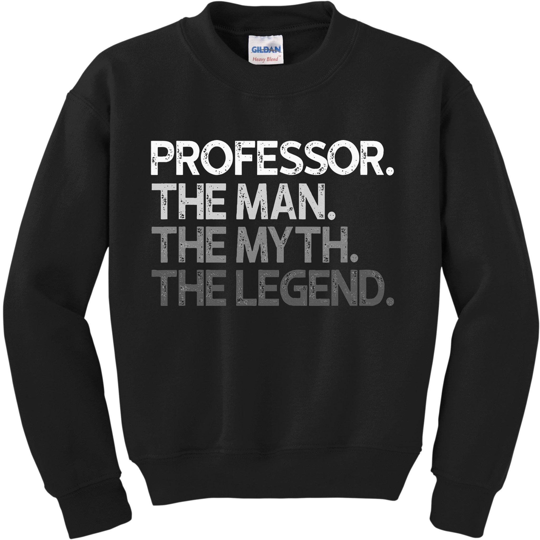 Professor Gift The Man Myth Legend Kids Sweatshirt