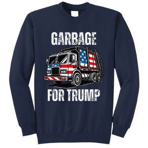 Proud Garbage Trump Supporter Garbage For Trump Supporter Tall Sweatshirt