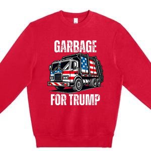 Proud Garbage Trump Supporter Garbage For Trump Supporter Premium Crewneck Sweatshirt