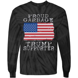 Proud Garbage Trump Supporter Pro Trump Garbage Trash Tie-Dye Long Sleeve Shirt