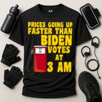 Prices Going Up Faster Than Biden Votes At 3AM Funny Performance Shirt
