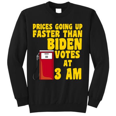 Prices Going Up Faster Than Biden Votes At 3AM Funny Sweatshirt