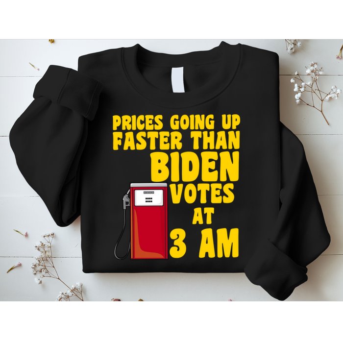 Prices Going Up Faster Than Biden Votes At 3AM Funny Sweatshirt