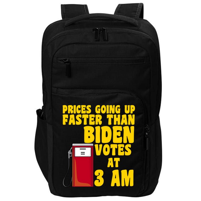 Prices Going Up Faster Than Biden Votes At 3AM Funny Impact Tech Backpack