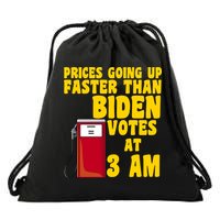 Prices Going Up Faster Than Biden Votes At 3AM Funny Drawstring Bag