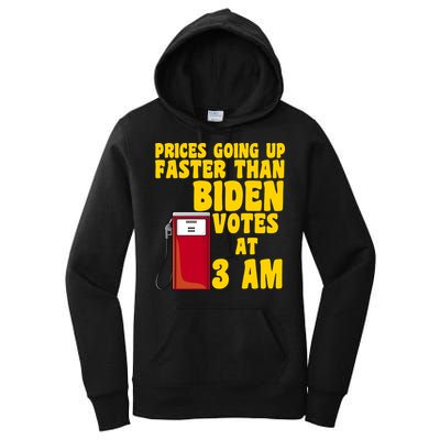 Prices Going Up Faster Than Biden Votes At 3AM Funny Women's Pullover Hoodie