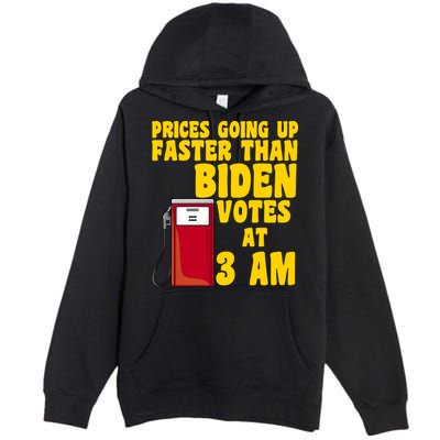 Prices Going Up Faster Than Biden Votes At 3AM Funny Premium Pullover Hoodie