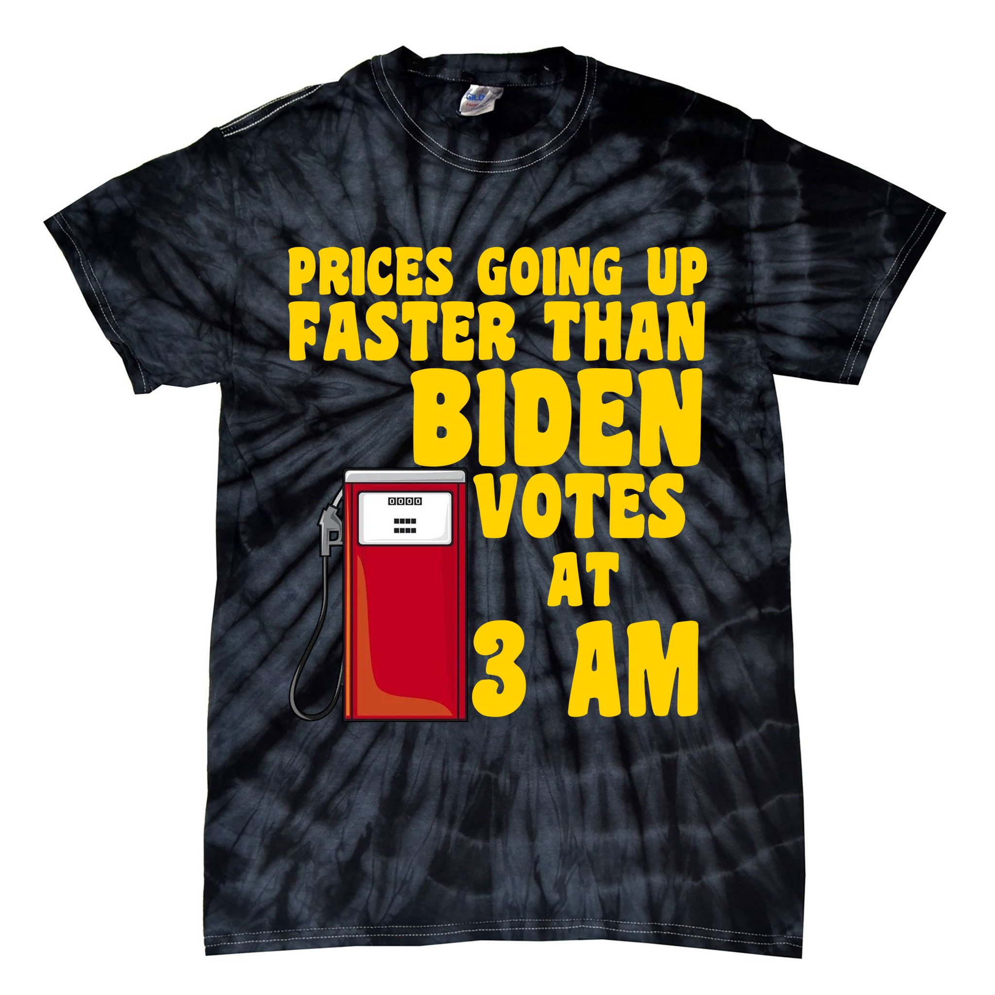 Prices Going Up Faster Than Biden Votes At 3AM Funny Tie-Dye T-Shirt