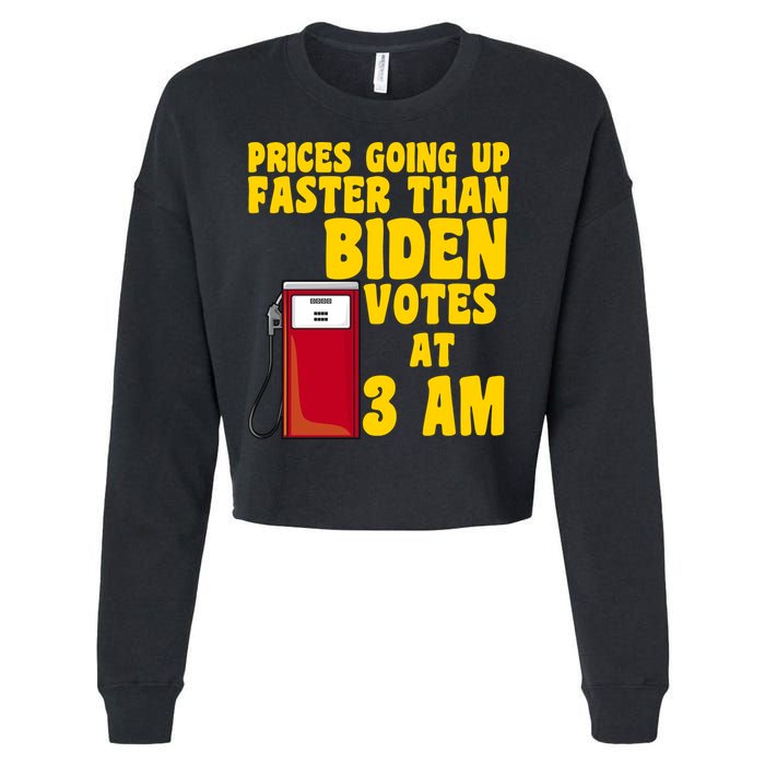 Prices Going Up Faster Than Biden Votes At 3AM Funny Cropped Pullover Crew