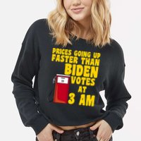 Prices Going Up Faster Than Biden Votes At 3AM Funny Cropped Pullover Crew