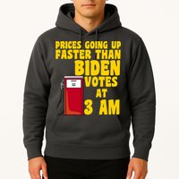 Prices Going Up Faster Than Biden Votes At 3AM Funny Hoodie