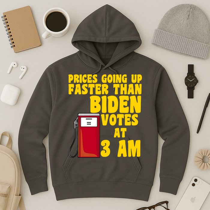 Prices Going Up Faster Than Biden Votes At 3AM Funny Hoodie