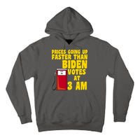 Prices Going Up Faster Than Biden Votes At 3AM Funny Tall Hoodie