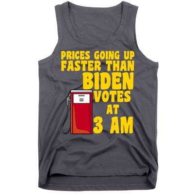 Prices Going Up Faster Than Biden Votes At 3AM Funny Tank Top