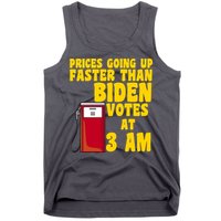 Prices Going Up Faster Than Biden Votes At 3AM Funny Tank Top