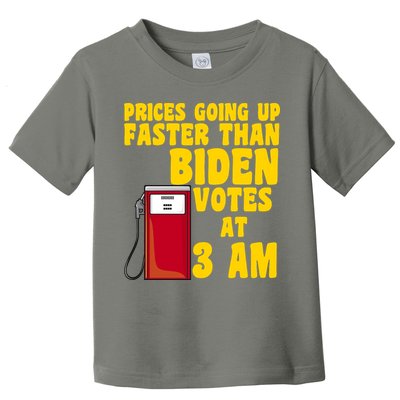 Prices Going Up Faster Than Biden Votes At 3AM Funny Toddler T-Shirt