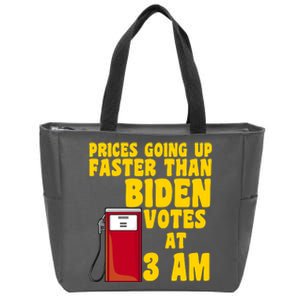 Prices Going Up Faster Than Biden Votes At 3AM Funny Zip Tote Bag