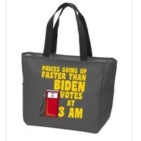 Prices Going Up Faster Than Biden Votes At 3AM Funny Zip Tote Bag